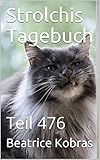 Strolchis Tagebuch: Teil 476