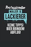 Maler und Lackierer Keine Tipps Bier bringen Abflug: Maler Notizbuch (liniert)