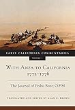 With Anza to California, 1775-1776: The Journal of Pedro Font, O.F.M. (Early California Commentaries, Band 1)