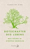 Botschafter des Lebens: Was Bäume in S