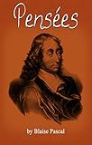PASCAL'S PENSÉES: (Annotated Edition) (English Edition)
