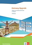 Gateway Upgrade. Englisch für die Berufsfachschule. Ausgabe Baden-Württemberg: Workbook mit Audios, Videos und Lösungen 2. Lernj