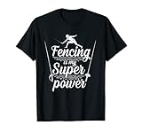 Fencing Is My Superpower Sport Epee Fencers T-S