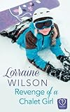 Revenge of a Chalet Girl: (A Novella) (Ski Season, Band 3)