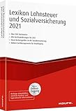 Lexikon Lohnsteuer und Sozialversicherung 2021 - inkl. Onlinezugang (Haufe Steuertabellen)