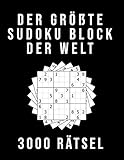 Der Größte Sudoku Block der Welt - 3000 RÄTSEL: Normal bis Extrem Schwer | XXL Sammlung mit Lösungen | Tolles Rätselbuch Geschenk für Jugendliche & Erwachsene und für Großeltern & S