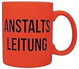 vanVerden Neon Tasse - Anstaltsleitung - lustige Tasse für Chef - beidseitig Bedruckt - Geschenk Idee Kaffeetasse, Tassenfarbe:Neon Orang