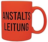 vanVerden Neon Tasse - Anstaltsleitung - lustige Tasse für Chef - beidseitig Bedruckt - Geschenk Idee Kaffeetasse, Tassenfarbe:Neon Orang