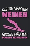 Kleine Mädchen Weinen Grosse Mädchen Schauen Skispringen: Skispringen & Skispringer Notizbuch 6'x9' Skier Geschenk für Wintersport & Wintersp