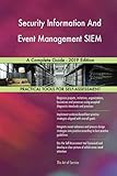 Security Information And Event Management SIEM A Complete Guide - 2019 E