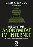 Die Kunst der Anonymität im Internet: So schützen Sie Ihre Identität und Ihre D