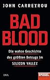 Bad Blood: Die wahre Geschichte des größten Betrugs im Silicon Valley - Ein SPIEGEL-B