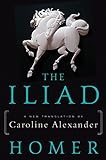 The Iliad: A New Translation by Caroline Alexander (English Edition)