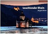 Leuchtender Rhein: Die Wunder des Welterbes. Bright Rhine - The wonders of the world heritage (Bildbände / Qualitativ hochwertige Fotobücher von ideemedia)