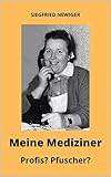 Meine Mediziner: Profis? Pfuscher?