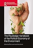 The Routledge Handbook of the Political Economy of the Environment (Routledge International Handbooks) (English Edition)