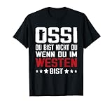 Du bist nicht du Ossi Spruch Ostdeutschland Ostdeutscher T-S