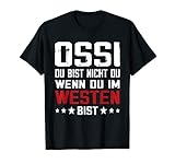 Du bist nicht du Ossi Spruch Ostdeutschland Ostdeutscher T-S