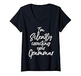 Damen Funny English Teacher I'm Silently Correcting Your Grammar T-Shirt mit V