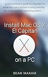 Install Mac OS X El Capitan on a PC (English Edition)
