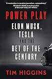 Power Play: Elon Musk, Tesla, and the Bet of the Century (English Edition)