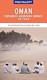 POLYGLOTT on tour Reiseführer Oman & Vereinigte Arabische Emirate: Ebook