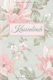 Einnahmen Ausgaben Buch. Kassenbuch A5 für eine einfache Buchführung für Kleinunternehmer, Selbständige und Vereine: Praxisbewährtes Kassenheft für Ihre Finanzen. Übersichtlich & kompak
