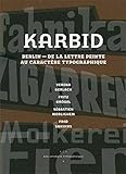 Karbid: Berlin - de la lettre peinte au caractère typograp