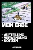 MEIN ERBE | AUFTEILUNG - VERWENDUNG - NOTIZEN: Notizbuch | Wünsche | Familie | Geschenk | kariert | ca. DIN A5