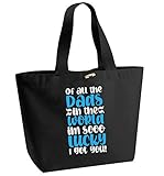 Flox Creative Tragetasche aus Bio-Baumwolle, mit englischer Aufschrift „Of All the Dads in the World Lucky I Got You“, Schwarz - Schwarz  - Größe: Einheitsgröß