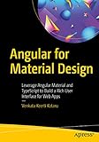 Angular for Material Design: Leverage Angular Material and TypeScript to Build a Rich User Interface for Web Apps (English Edition)