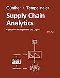 Supply Chain Analytics: Operations Management und Logistik