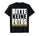 Bitte keine Fotos - Ich bin krankgeschrieben Büro Humor T-S