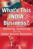 What's This India Business?: Offshoring, Outsourcing and the Global Services R