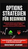 Optionsstrategien für Beginner: Optionsstrategien für Beginner - Schritt für Schritt vom Anfänger zum Profi in Sachen Binäre Optionen / Binary ... Risikomanagement & die korrekte Ausw