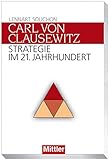 Carl von Clausewitz: Strategie im 21. J