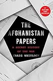 The Afghanistan Papers: A Secret History of the W