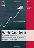 Web Analytics: Metriken auswerten, Besucherverhalten verstehen, Website optimieren (mitp Business)
