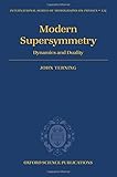 Modern Supersymmetry: Dynamics and Duality (International Series of Monographs on Physics, Band 132)