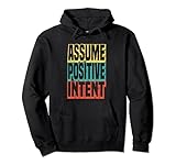 Assume Positive Intent | Cool Mental Health Awareness Zitat Pullover H