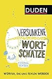 Versunkene Wortschätze: Wörter, die uns fehlen w