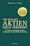 Wie man mit Aktien Geld verdient: Mit diesem erprobten System kann jeder an der Börse gew