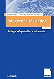 Integriertes Marketing: Strategie - Organisation - I