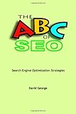 The ABC of SEO: Search Engine Optimization Strateg