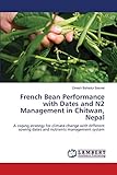 French Bean Performance with Dates and N2 Management in Chitwan, Nepal: A coping strategy for climate change with different sowing dates and nutrients management sy