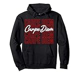 Carpe Diem seize the day life philosophy Pullover H