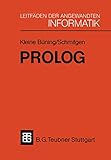 Prolog: Grundlagen und Anwendungen (XLeitfäden der angewandten Informatik)