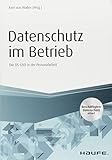Datenschutz im Betrieb - Die DS-GVO in der Personalarbeit (Haufe Fachbuch)