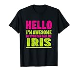 Hallo ich bin super Nenn mich Iris Partyname Celebration T-S