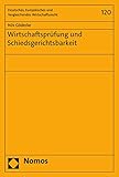 Wirtschaftsprüfung und Schiedsgerichtsbarkeit (Deutsches, Europäisches und Vergleichendes Wirtschaftsrecht 120)